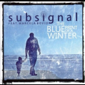Subsignal - The Blueprint Of A Winter '2013
