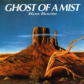 Ron Boots - Ghost Of A Mist '2002