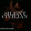 Silent Civilian - Rebirth Of The Temple '2006