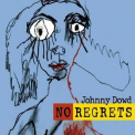 Johnny Dowd - No Regrets '2012