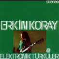Erkin Koray - Elektronik Turkuler '1974