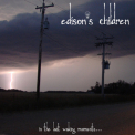 Edison's Children - In The First Waking Moments '2012