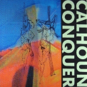 Calhoun Conquer - Lost In Oneself '1989