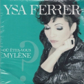 Ysa Ferrer - Où Êtes-Vous Mylène ? '2015