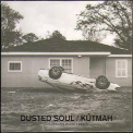 Kutmah - Dusted Soul (Excursions In Dirty Beats) '2008