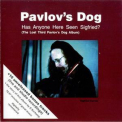 Pavlov's Dog - Has Anyone Here Seen Sigfried? '1992