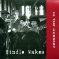 In The Nursery - Hindle Wakes '2001