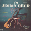 Jimmy Reed - I'm Jimmy Reed, Just Jimmy Reed '1990