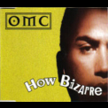 Omc - How Bizarre (radio Mix) '1995