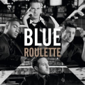 Blue - Roulette '2013