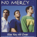 No Mercy - Kiss You All Over & Bonita [CDS] '1997