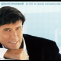 Gianni Morandi - A Chi Si Ama Veramente '2004