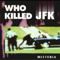Misteria - Who Killed Jfk '1991