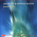 Ian Boddy & Markus Reuter - Distant Rituals '1999