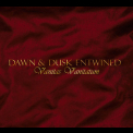 Dawn & Dusk Entwined - Vanitas Vanitatum '2010