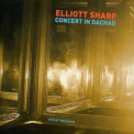 Elliott Sharp - Concert In Dachau '2008