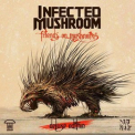 Infected Mushroom - Friends On Mushrooms '2015