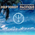 Deep Forest - Pacifique (Japanese Press) '2002