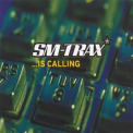 Sm-trax - ... Is Calling '1999