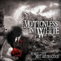 Motionless In White - When Love Met Destruction '2009