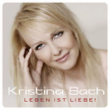 Kristina Bach - Leben Ist Liebe! '2014