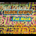 Black Grape - Fat Neck '1996
