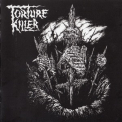 Torture Killer - Phobia '2013