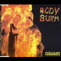 Cubanate - Body Burn '1993
