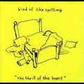 Kind of Like Spitting - The Thrill Of The Hunt '2006