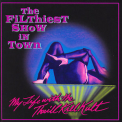 My Life With The Thrill Kill Kult - The Filthiest Show In Town '2007
