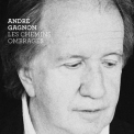 Andre Gagnon - Les Chemins Ombrages '2010