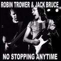 Jack Bruce & Robin Trower - No Stopping Anytime '1989