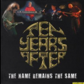 Ten Years After - The Name Remains The Same (2014, Ntyacd001) '2014