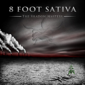 8 Foot Sativa - The Shadow Masters '2013