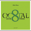 Elliott Sharp - Octal Book Three '2015