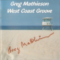 Greg Mathieson - West Coast Groove '2004