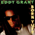 Eddy Grant - Born Tuff '1986
