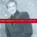 Barry Manilow - In The Swing Of Christmas '2007