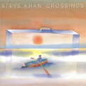 Steve Khan - Crossings '1994