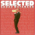 Sadao Watanabe - Selected '1989