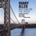 Harry Allen - Rhythm On The River '2011