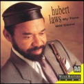 Hubert Laws - My Time Will Come '1993