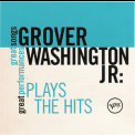 Grover Washington, Jr. - Plays The Hits '2010