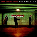 Nat King Cole - The World Of Nat King Cole '2005