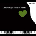 Danny Wright - Healer Of Hearts - Disc 1 '2003