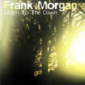 Frank Morgan - Listen To The Dawn '1994