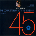 Ike Quebec - The Complete Blue Note 45 Sessions Of Ike Quebec '2005