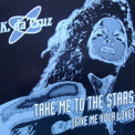 K. Da 'cruz - Take Me To The Stars (give Me Your Love) '1994