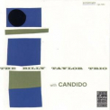 Billy Taylor Trio, The - The Billy Taylor Trio With Candido '1954