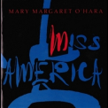 Mary Margaret O'hara - Miss America (Reissue ) '1988